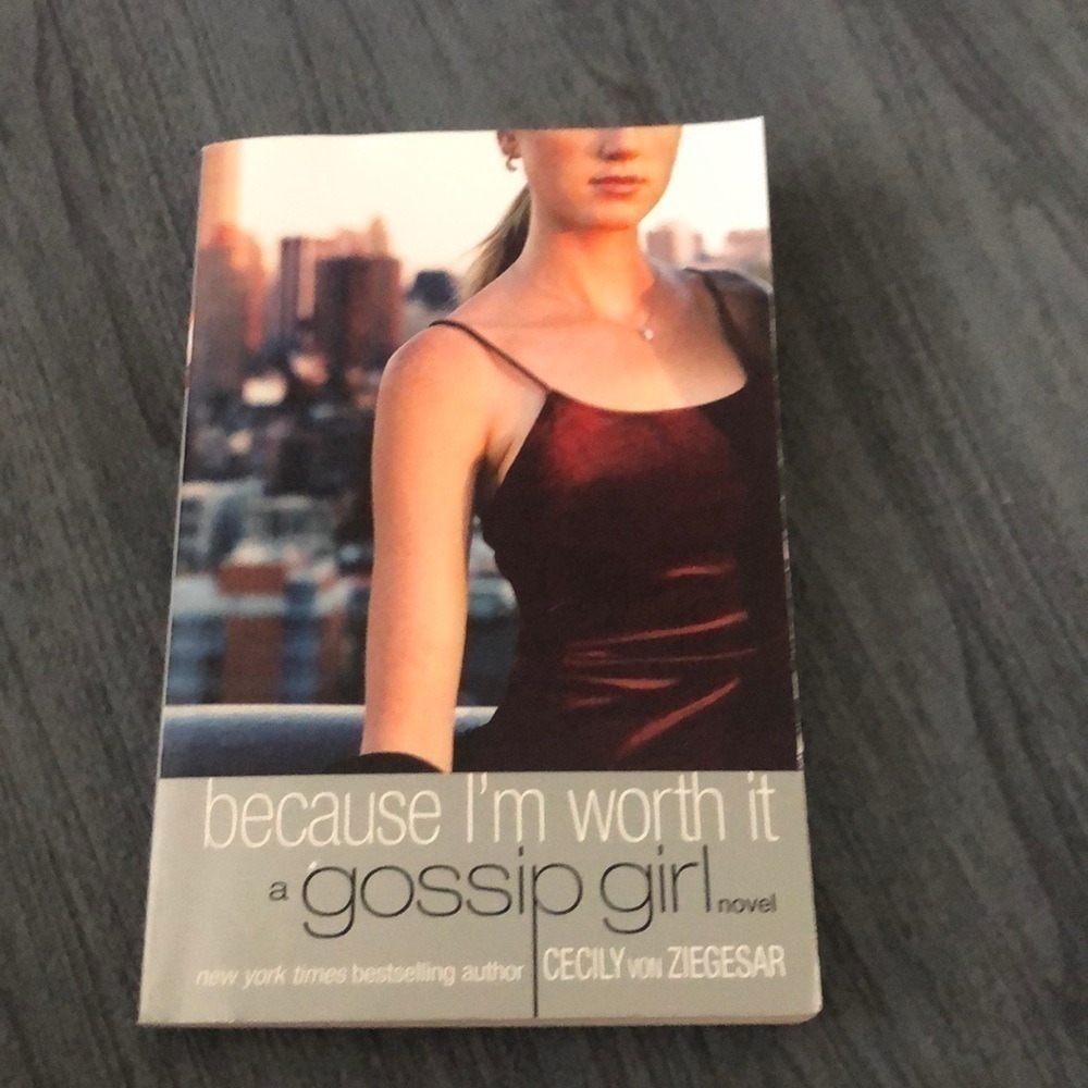 BECAUSE I’M WORTH IT‎ A GOSSIP GIRL NOVEL